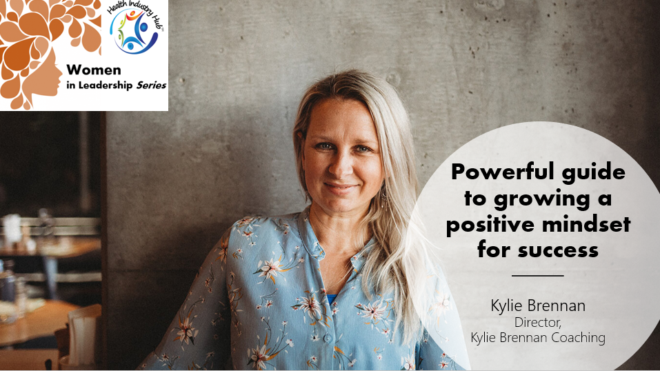 Leadership Management Qualities - Kylie Brennan Health industry Hub Women in Leadership Interview
