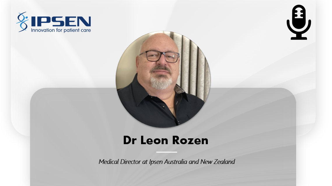 Medical Pharma Biotech MedTech - The changing face of Medical Affairs from a support function to a strategic partner - Dr Leon Rozen, Ipsen